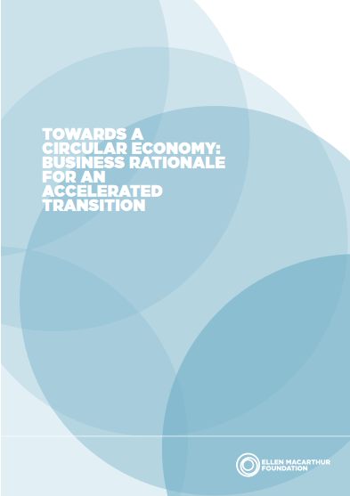 Okładka raportu „Towards a Circular Economy: Business Rationale for an Accelerated Transition” fundacji Ellen MacArthur Fo...